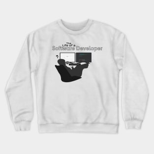 The Life of a Software Developer Crewneck Sweatshirt